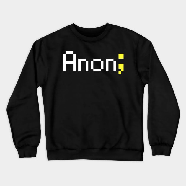 Anon Crewneck Sweatshirt by grotesque